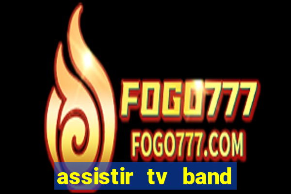 assistir tv band bahia ao vivo